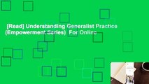 [Read] Understanding Generalist Practice (Empowerment Series)  For Online