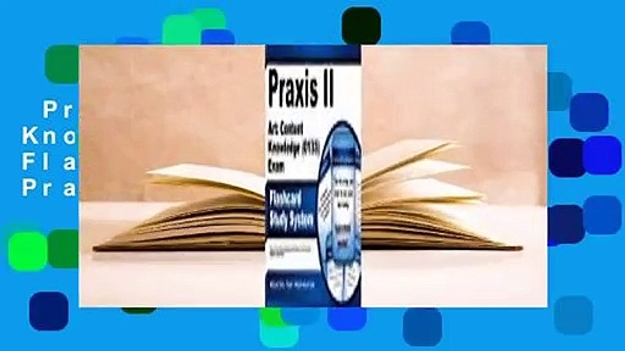 Praxis II Art Content Knowledge (0133) Exam Flashcard Study System: Praxis II Test Practice