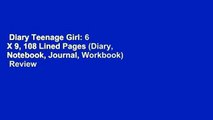 Diary Teenage Girl: 6 X 9, 108 Lined Pages (Diary, Notebook, Journal, Workbook)  Review