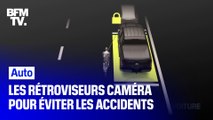Pour une meilleure visibilité et éviter les accidents, les constructeurs misent sur les rétroviseurs caméra