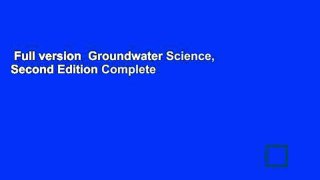 Full version  Groundwater Science, Second Edition Complete