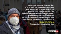 Mbi 40 viktima nga virusi, ambasadori shqiptar në Kinë me maskë: Mos ejani këtu se ka shumë rrezik