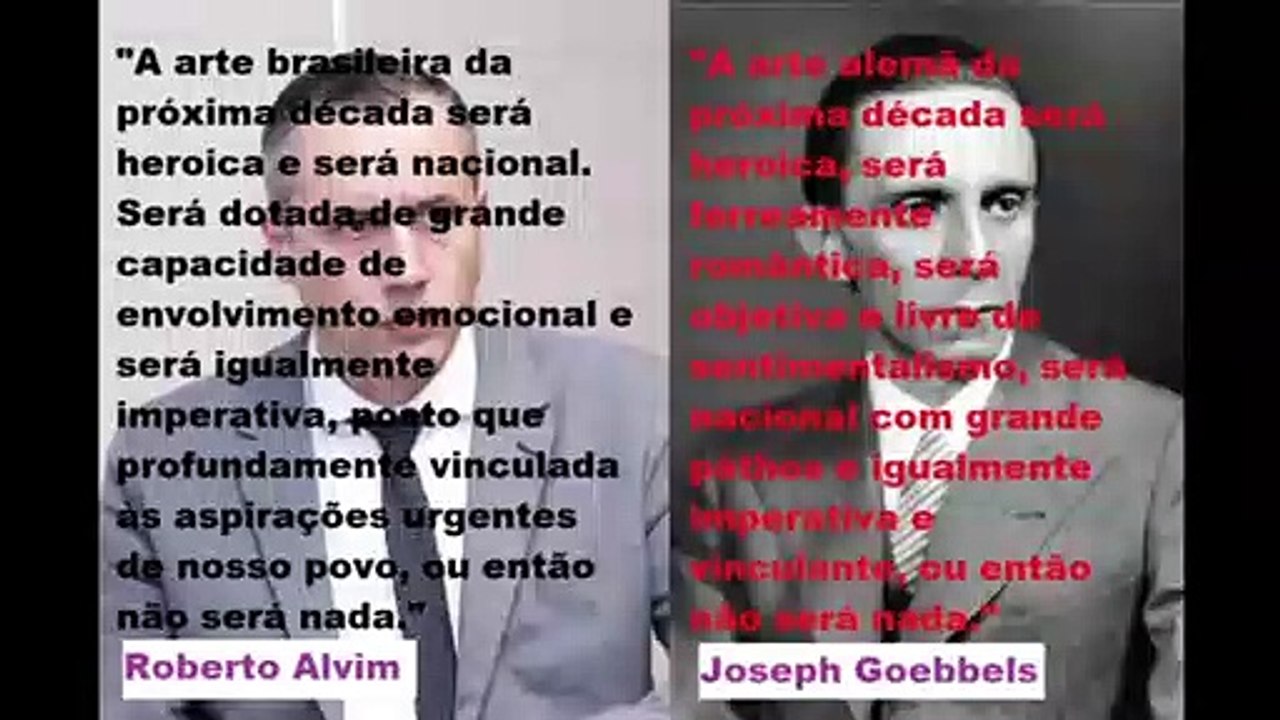 Comparação da fala do ex secretário de cultura Roberto Alvim e ex ministro nazista Joseph Goebbels.