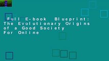 Full E-book  Blueprint: The Evolutionary Origins of a Good Society  For Online