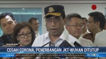 Cegah Corona, Menhub Larang Maskapai Terbang ke Wuhan