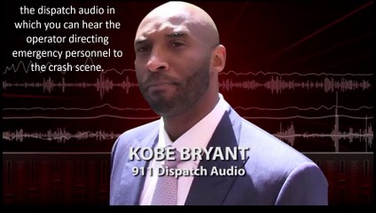 Kobe Bryant | audio in which you can hear the operator directing emergency personnel to the crash scene