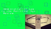 Administrative Law in the Political Sys  Review