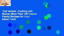 Full version  Cooking with Nonna: More Than 100 Classic Family Recipes for Your Italian Table