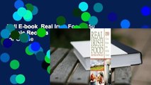 Full E-book  Real Irish Food: 150 Classic Recipes from the Old Country  For Online