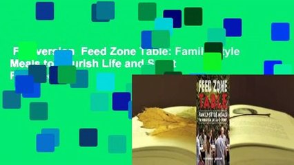 Full version  Feed Zone Table: Family-Style Meals to Nourish Life and Sport  For Free