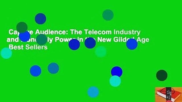 Captive Audience: The Telecom Industry and Monopoly Power in the New Gilded Age Best Sellers