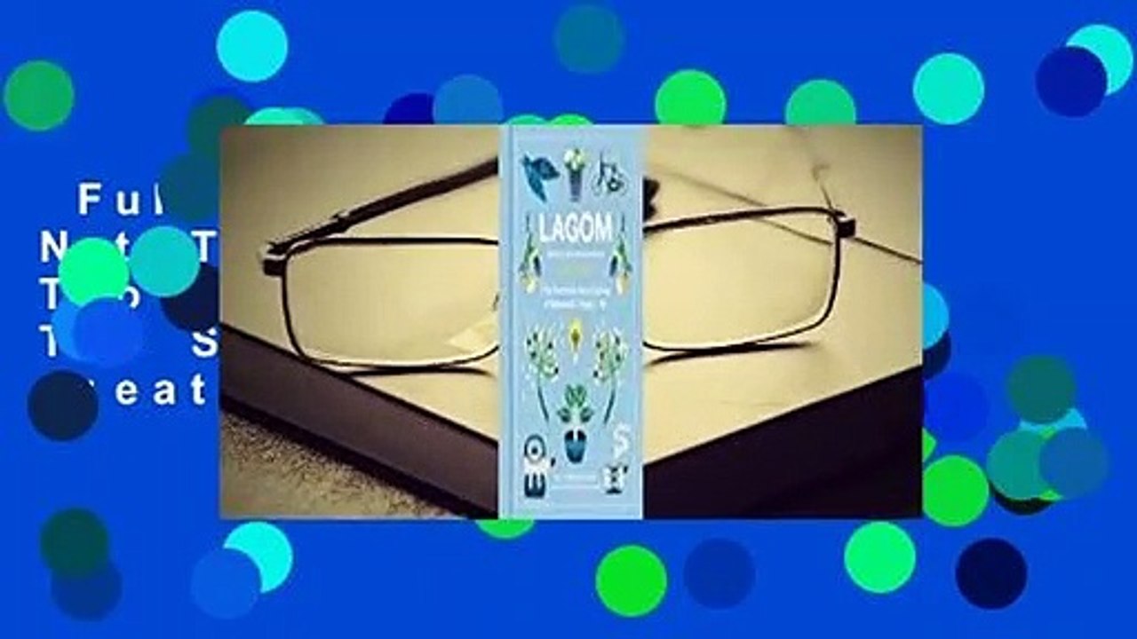 Full version  Lagom: Not Too Little, Not Too Much, Just Right: The Swedish Guide to Creating