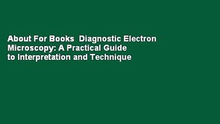 About For Books  Diagnostic Electron Microscopy: A Practical Guide to Interpretation and Technique