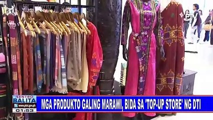 Mga produkto galing Marawi, bida sa 'Top-up store' ng DTI
