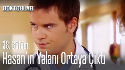 Hasan'ın yalanı ortaya çıktı - Doktorlar 38. Bölüm