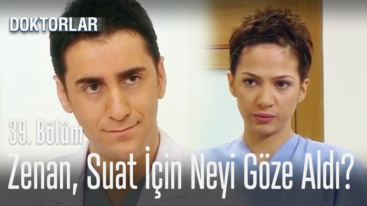 Zenan, Suat için ne yaptı? - Doktorlar 39. Bölüm