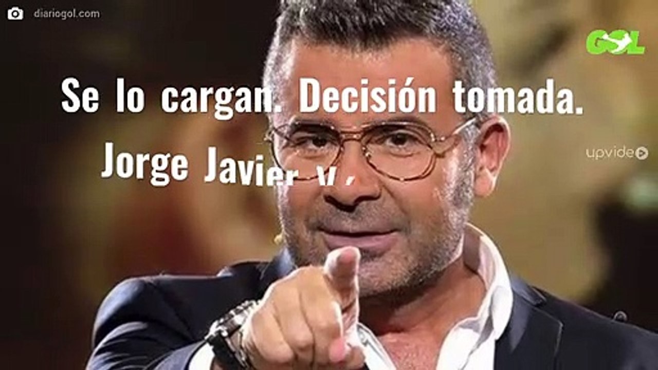 Se lo cargan. Decisión tomada. Jorge Javier Vázquez tiene prohibido revelarlo (y es esto)
