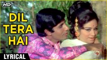 Dil Tera Hai | Lyrical | Amitabh Bachchan, Aruna Irani | Bombay To Goa | Kishore, Lata| | R.D.Burman
