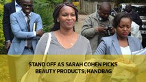 Stand off as Sarah Cohen picks beauty products, handbag