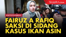 LIVE REPORT: Fairuz A Rafiq Jadi Saksi di Sidang Kasus Ikan Asin