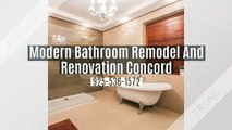 Modern Bathroom Remodel And Renovation Concord