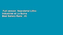 Full version  Neandertal Lithic Industries at La Quina  Best Sellers Rank : #3