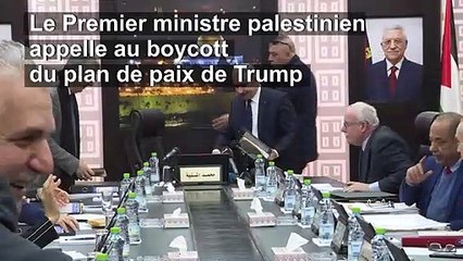 Le premier ministre palestinien appelle à boycotter le "plan de paix" de Trump