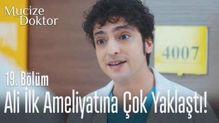 Ali'nin ilk ameliyat! - Mucize Doktor 19. Bölüm