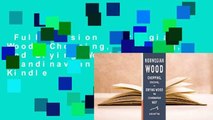Full version  Norwegian Wood: Chopping, Stacking, and Drying Wood the Scandinavian Way  For Kindle