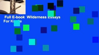 Full E-book  Wilderness Essays  For Kindle