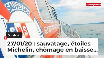 Sauvetage, étoiles Michelin, chômage en baisse... Cinq infos bretonnes du 27 janvier