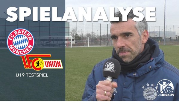 Die Spielanalyse | FC Bayern München U19 - 1.FC Union Berlin U19 (Testspiel)