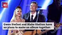 No Duo Album Plans For Gwen Stefani And Blake Shelton