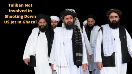 Taliban Not Involved In Shooting Down US Plane In Ghazni
