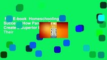 Full E-book  Homeschooling for Success: How Parents Can Create a Superior Education for Their