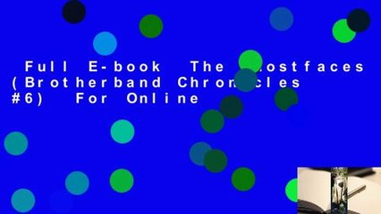 Full E-book  The Ghostfaces (Brotherband Chronicles #6)  For Online