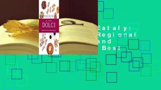 About For Books  Eataly: All about Dolci: Regional Italian Desserts and Sweet Traditions  Best
