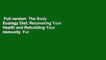 Full version  The Body Ecology Diet: Recovering Your Health and Rebuilding Your Immunity  For