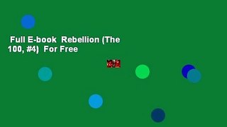 Full E-book  Rebellion (The 100, #4)  For Free