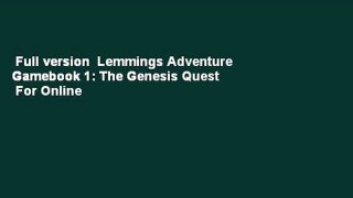 Full version  Lemmings Adventure Gamebook 1: The Genesis Quest  For Online