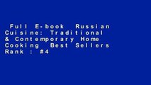 Full E-book  Russian Cuisine: Traditional & Contemporary Home Cooking  Best Sellers Rank : #4