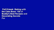 Full E-book  Baking with the Cake Boss: 100 of Buddy's Best Recipes and Decorating Secrets  For