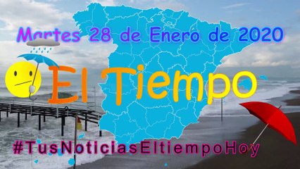 Conoce El Tiempo de Hoy Martes 28 de Enero de 2020