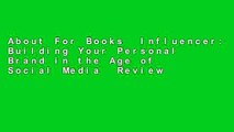 About For Books  Influencer: Building Your Personal Brand in the Age of Social Media  Review