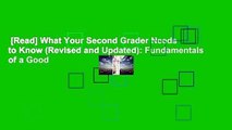 [Read] What Your Second Grader Needs to Know (Revised and Updated): Fundamentals of a Good