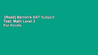 [Read] Barron's SAT Subject Test: Math Level 2  For Kindle