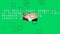 The Pocket Legal Companion to Trademark: A User-Friendly Handbook on Avoiding Lawsuits and