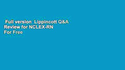 Full version  Lippincott Q&A Review for NCLEX-RN  For Free