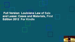 Full Version  Louisiana Law of Sale and Lease: Cases and Materials, First Edition 2012  For Kindle