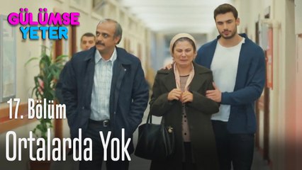 Hasan efendi ortalarda yok - Gülümse Yeter 17. Bölüm